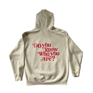 Do You Know Who You Are? Sweatshirt Hoodie Writing on the Back